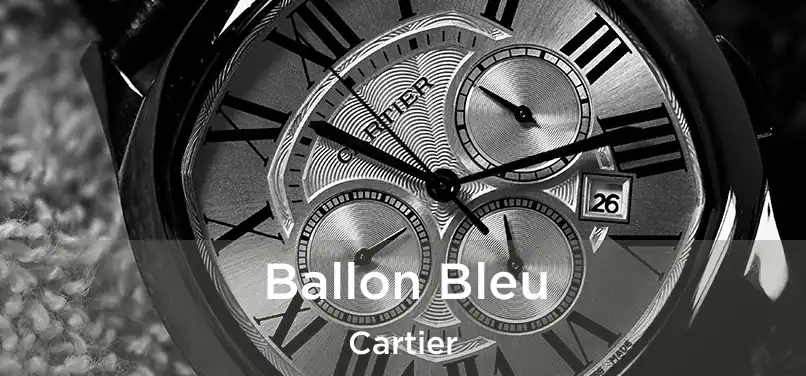  Ballon Bleu Cartier