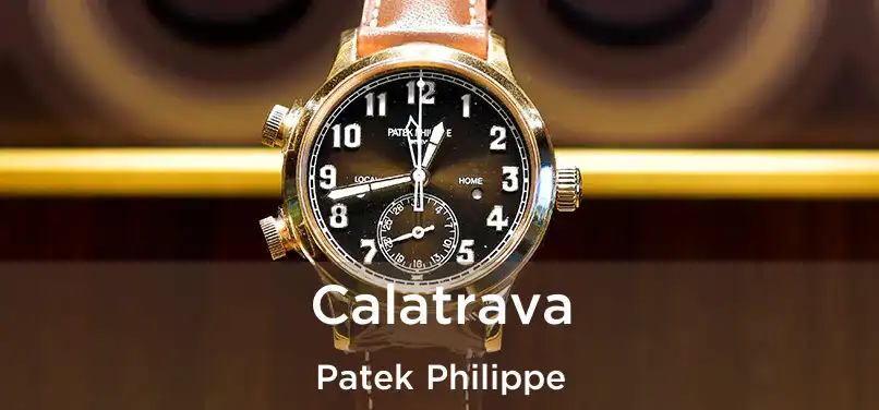  Calatrava Patek Philippe
