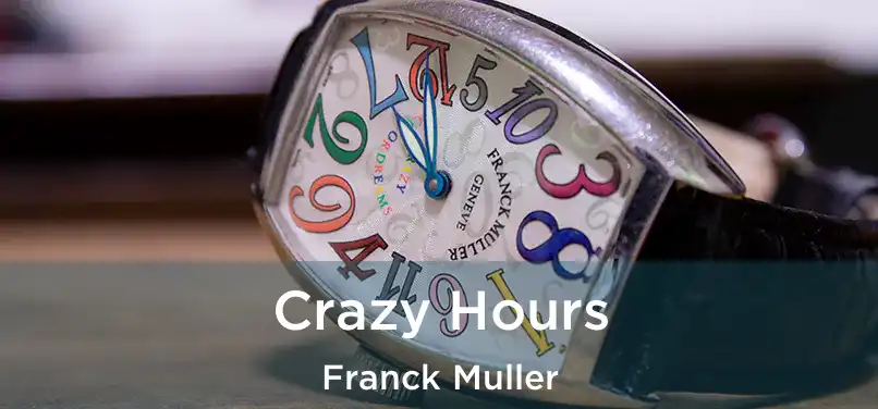  Crazy Hours Franck Muller