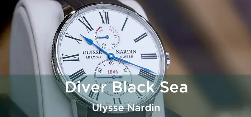  Diver Black Sea Ulysse Nardin
