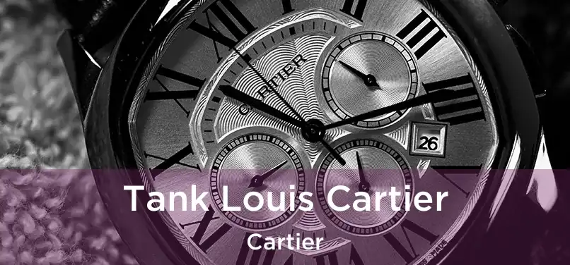  Tank Louis Cartier Cartier
