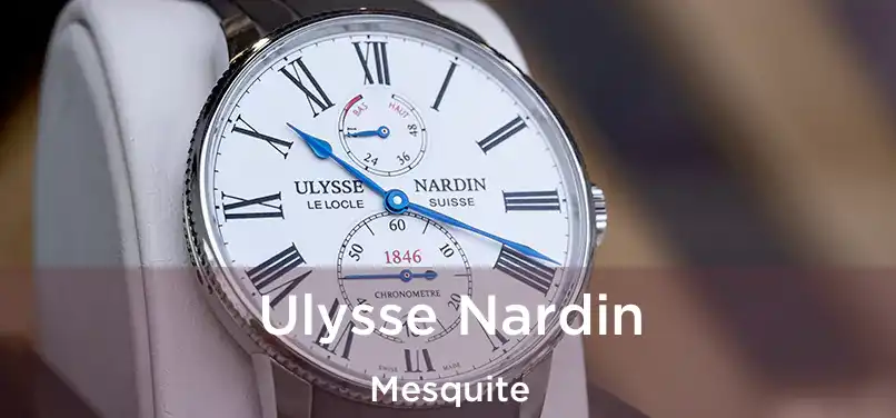  Ulysse Nardin Mesquite